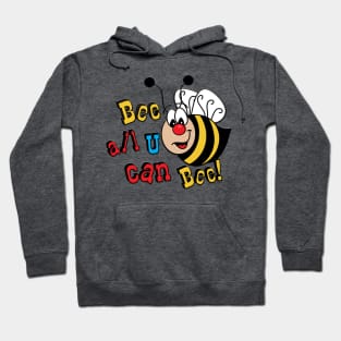 Bee all U can Bee Hoodie